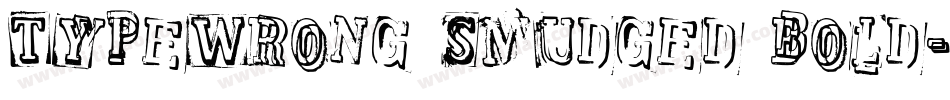TypeWrong Smudged Bold字体转换